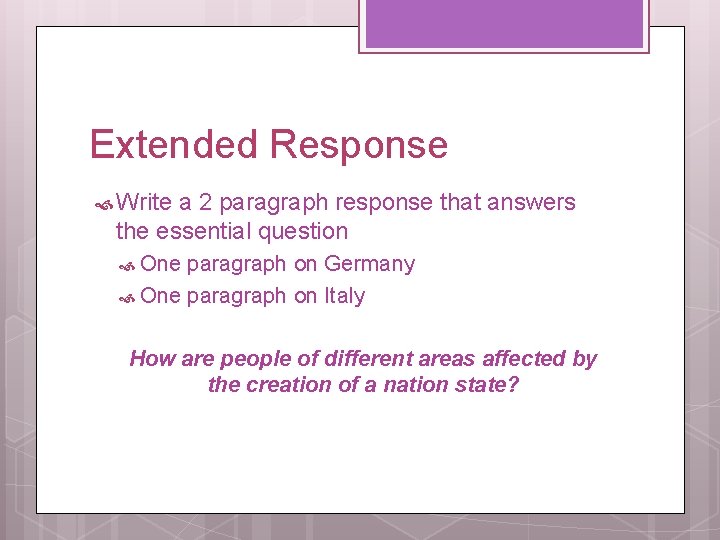 Extended Response Write a 2 paragraph response that answers the essential question One paragraph