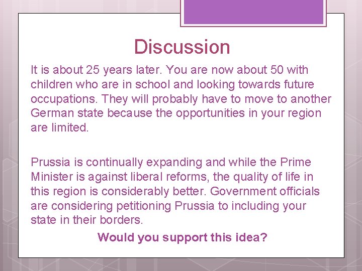 Discussion It is about 25 years later. You are now about 50 with children