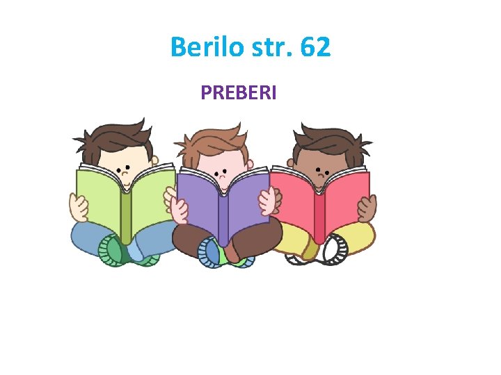 Berilo str. 62 PREBERI Berilo str. 62 PREBERI