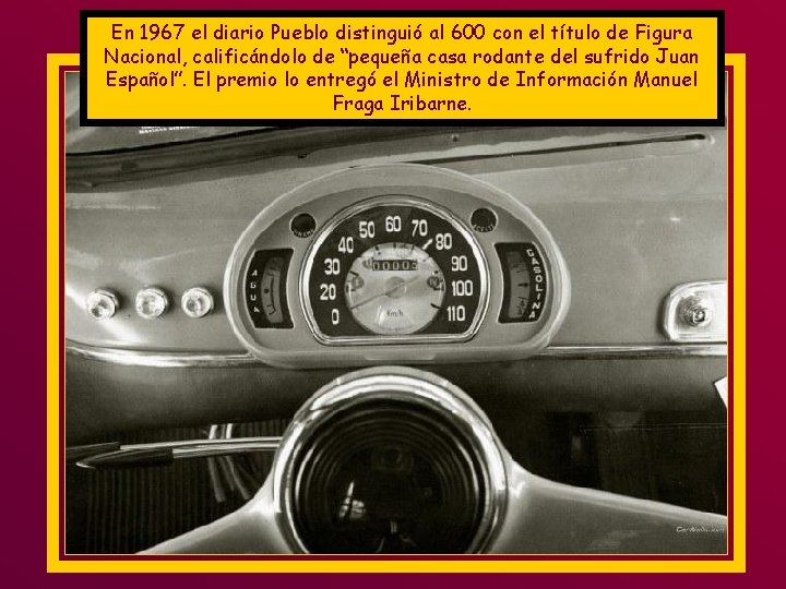 En 1967 el diario Pueblo distinguió al 600 con el título de Figura Nacional,