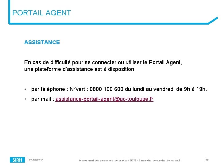 PORTAIL AGENT ASSISTANCE En cas de difficulté pour se connecter ou utiliser le Portail