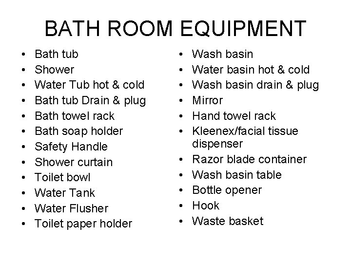 BATH ROOM EQUIPMENT • • • Bath tub Shower Water Tub hot & cold