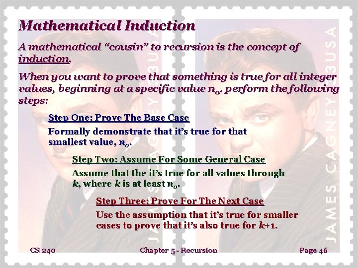 Mathematical Induction A mathematical “cousin” to recursion is the concept of induction. When you Mathematical Induction A mathematical “cousin” to recursion is the concept of induction. When you