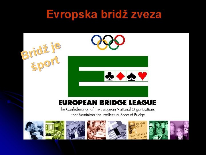 Evropska bridž zveza e j ž d i r B t r o šp