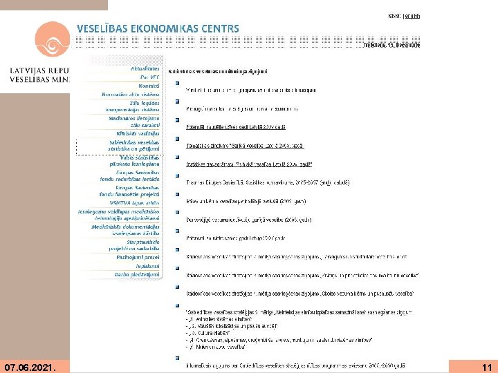 07. 06. 2021. Sagatavots Veselības ministrijā 11 