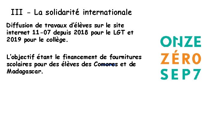 III - La solidarité internationale Diffusion de travaux d’élèves sur le site internet 11