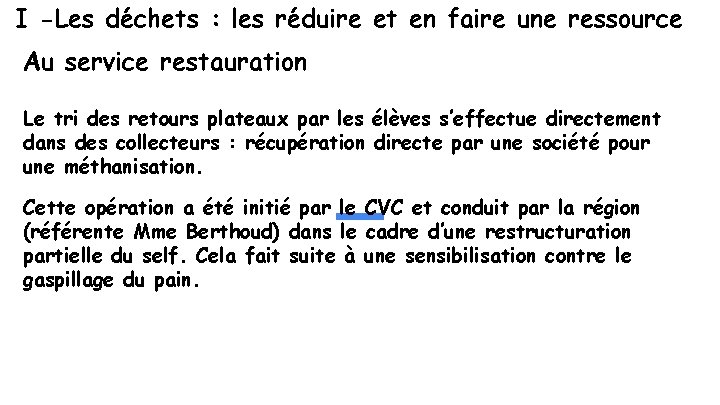 I -Les déchets : les réduire et en faire une ressource Au service restauration