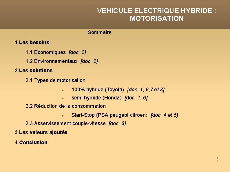 VEHICULE ELECTRIQUE HYBRIDE : MOTORISATION Sommaire 1 Les besoins 1. 1 Economiques [doc. 2]