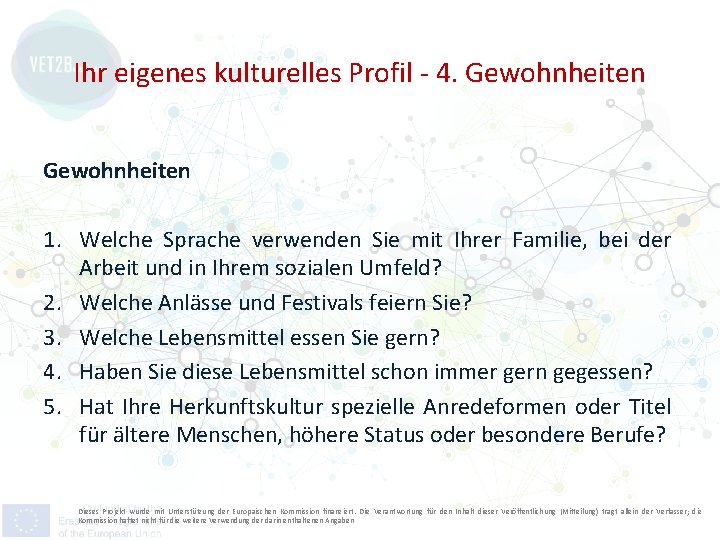 Ihr eigenes kulturelles Profil - 4. Gewohnheiten 1. Welche Sprache verwenden Sie mit Ihrer