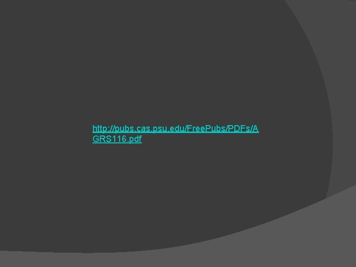 http: //pubs. cas. psu. edu/Free. Pubs/PDFs/A GRS 116. pdf 