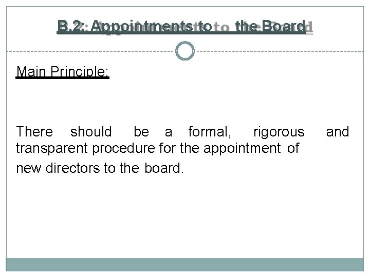 B. 2: Appointments to the Board Main Principle: There should be a formal, rigorous