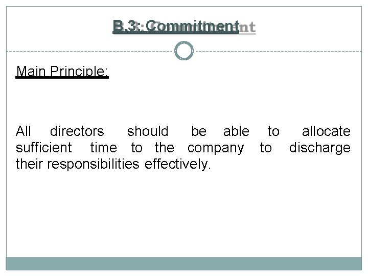 B. 3: Commitment Main Principle: All directors should be able to allocate sufficient time