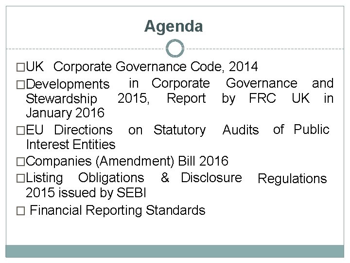 Agenda �UK Corporate Governance Code, 2014 �Developments in Corporate Governance and 2015, Report by