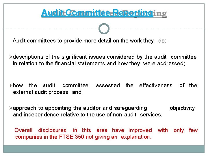 Audit Committee Reporting Audit committees to provide more detail on the work they do: