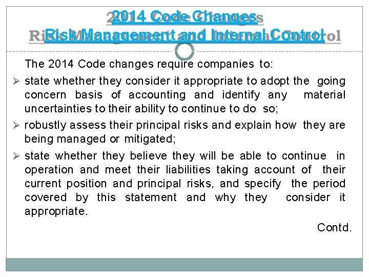 2014 Code Changes Risk Management and Internal Control The 2014 Code changes require companies