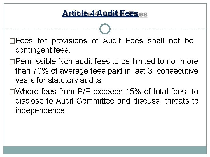 Article 4 Audit Fees �Fees for provisions of Audit Fees shall not be contingent