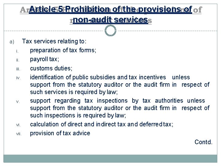 Article 5 Prohibition of the provisions of non-audit services a) Tax services relating to: