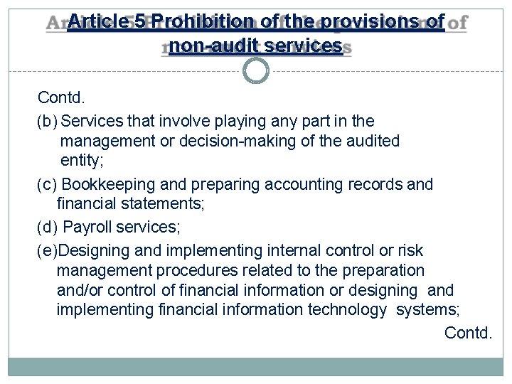 Article 5 Prohibition of the provisions of non-audit services Contd. (b) Services that involve
