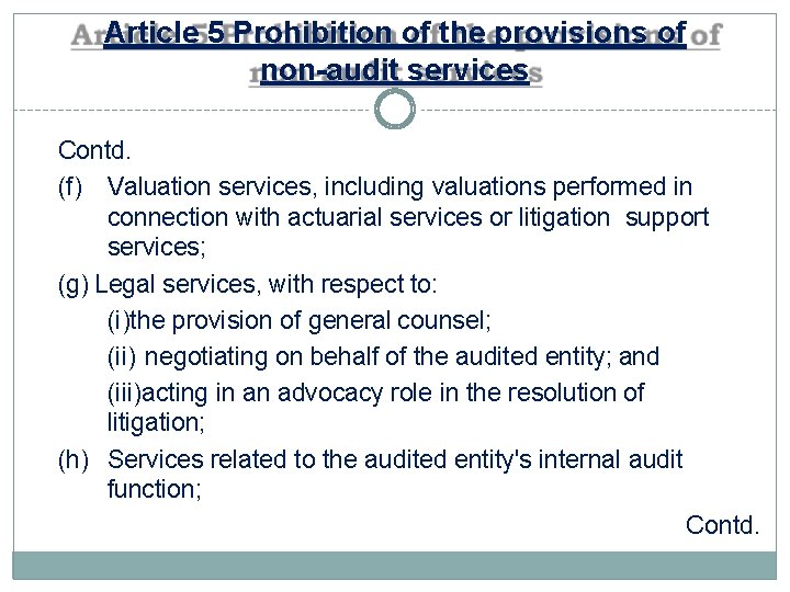 Article 5 Prohibition of the provisions of non-audit services Contd. (f) Valuation services, including