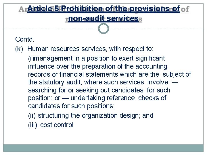 Article 5 Prohibition of the provisions of non-audit services Contd. (k) Human resources services,