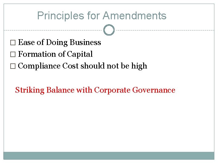 Principles for Amendments � Ease of Doing Business � Formation of Capital � Compliance