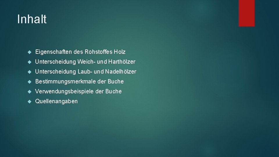 Inhalt Eigenschaften des Rohstoffes Holz Unterscheidung Weich- und Harthölzer Unterscheidung Laub- und Nadelhölzer Bestimmungsmerkmale