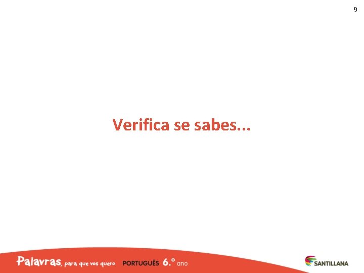 9 Verifica se sabes. . . 