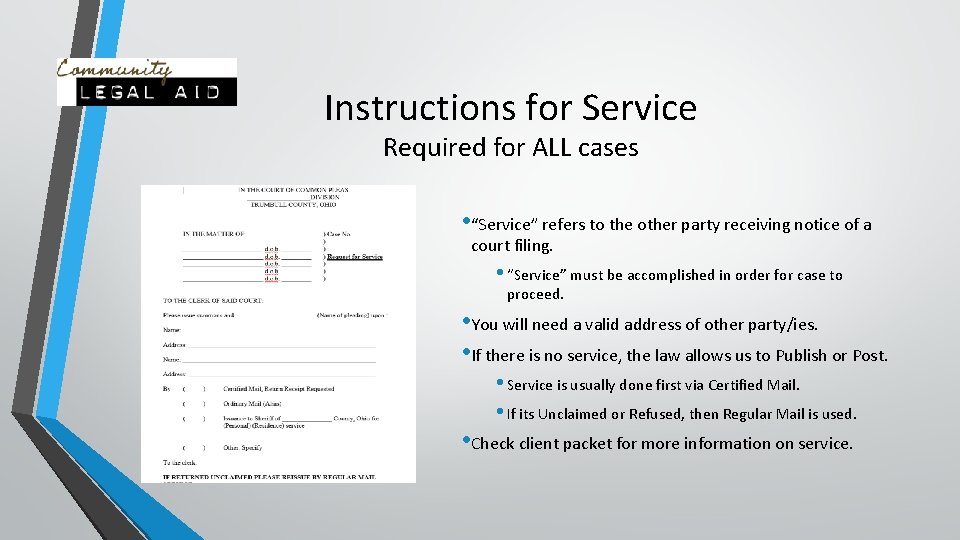 Instructions for Service Required for ALL cases • “Service” refers to the other party