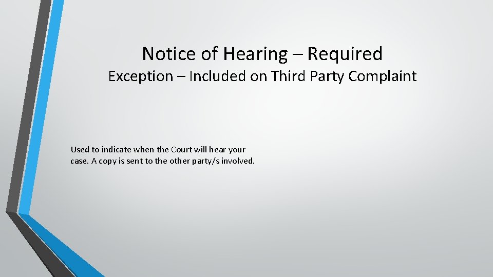 Notice of Hearing – Required Exception – Included on Third Party Complaint Used to