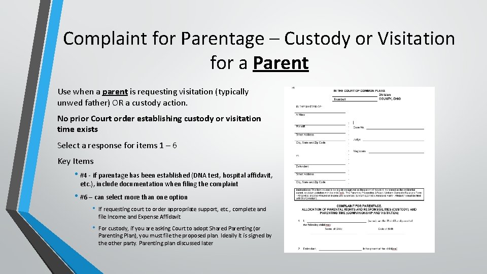 Complaint for Parentage – Custody or Visitation for a Parent Use when a parent