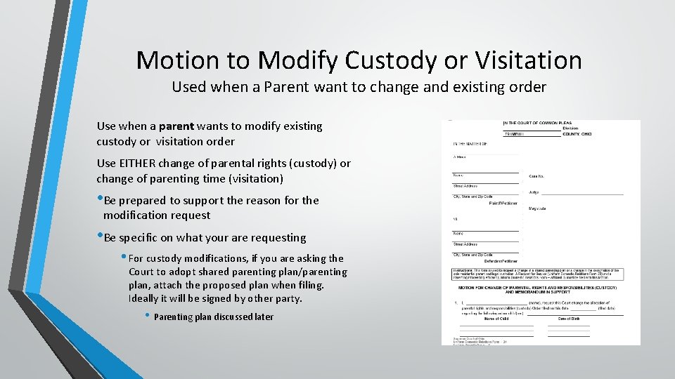 Motion to Modify Custody or Visitation Used when a Parent want to change and