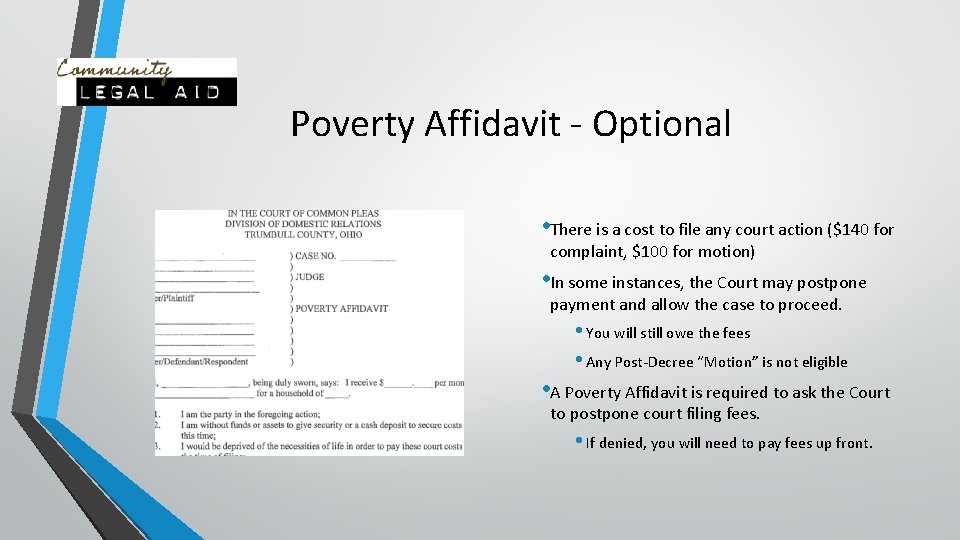 Poverty Affidavit - Optional • There is a cost to file any court action