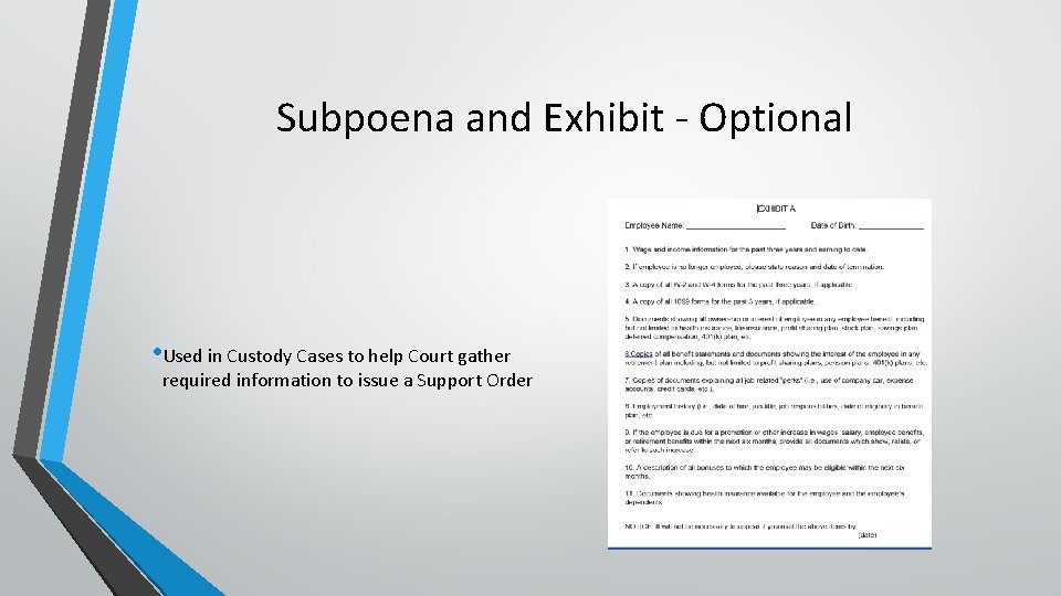 Subpoena and Exhibit - Optional • Used in Custody Cases to help Court gather