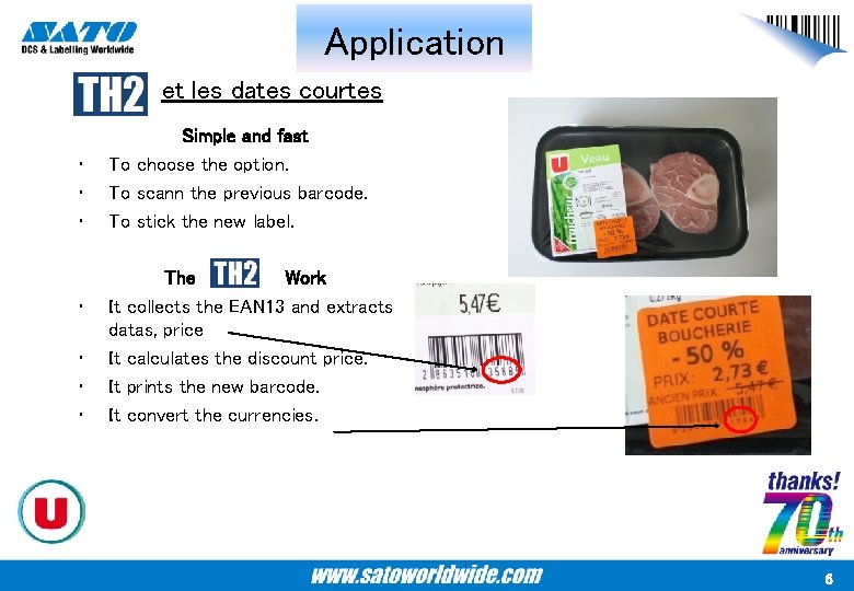 Application et les dates courtes • • Simple and fast To choose the option.