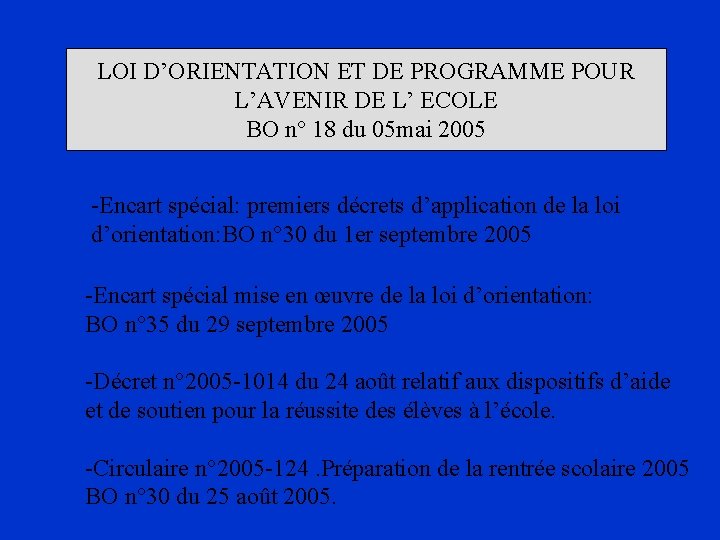 LOI D’ORIENTATION ET DE PROGRAMME POUR L’AVENIR DE L’ ECOLE BO n° 18 du