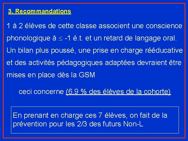 3. Recommandations 1 à 2 élèves de cette classe associent une conscience phonologique à