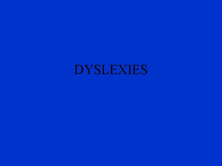 DYSLEXIES 