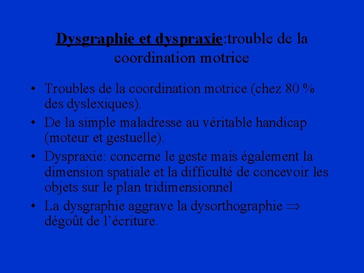 Dysgraphie et dyspraxie: trouble de la coordination motrice • Troubles de la coordination motrice