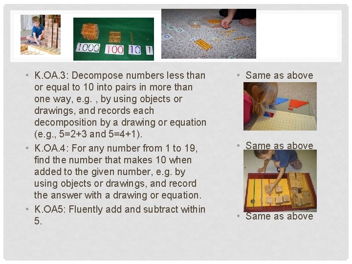  • K. OA. 3: Decompose numbers less than or equal to 10 into
