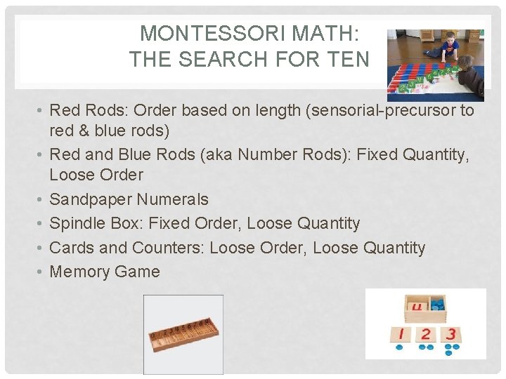 MONTESSORI MATH: THE SEARCH FOR TEN • Red Rods: Order based on length (sensorial-precursor