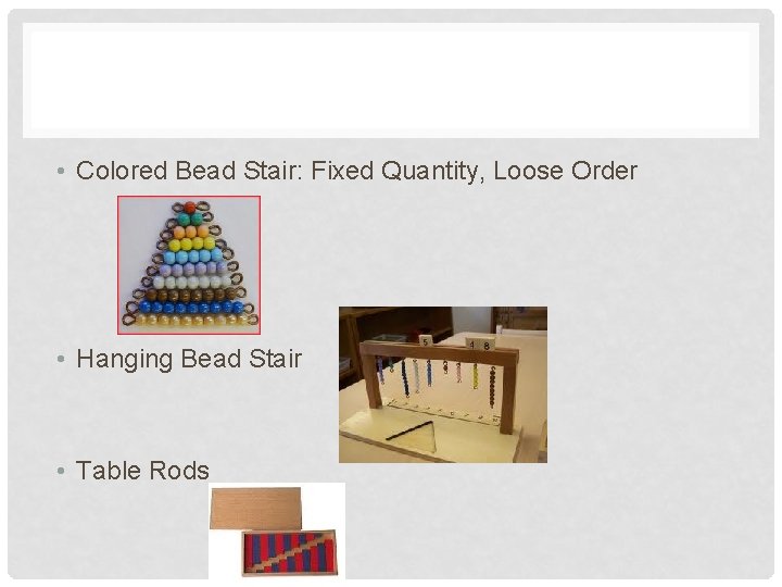  • Colored Bead Stair: Fixed Quantity, Loose Order • Hanging Bead Stair •