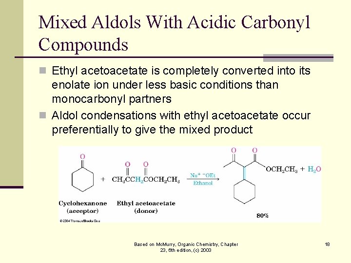 Mixed Aldols With Acidic Carbonyl Compounds n Ethyl acetoacetate is completely converted into its