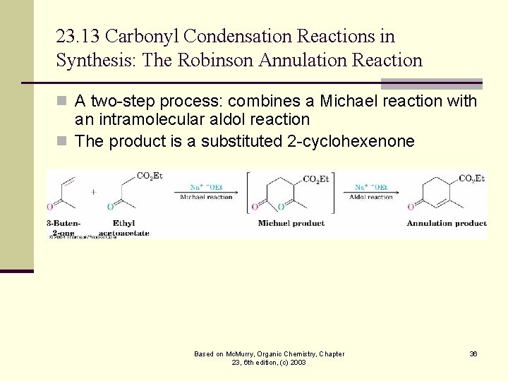 23. 13 Carbonyl Condensation Reactions in Synthesis: The Robinson Annulation Reaction n A two-step