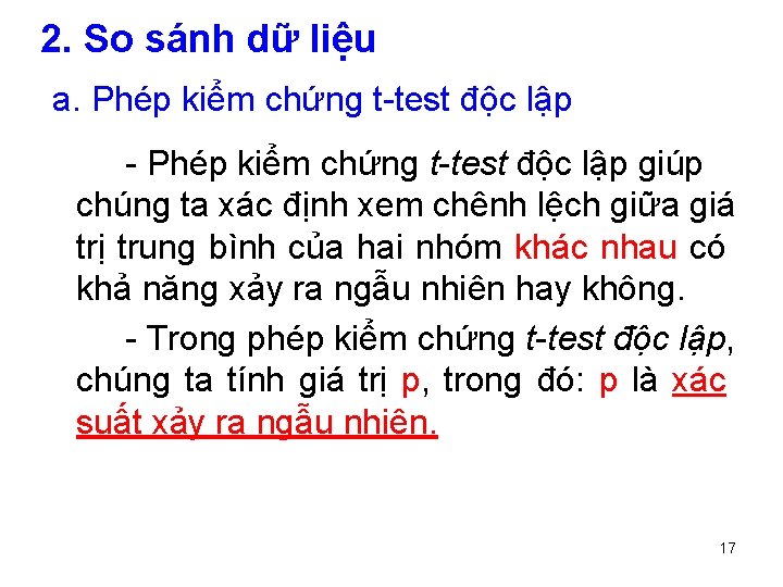 2. So sánh dữ liệu a. Phép kiểm chứng t-test độc lập - Phép