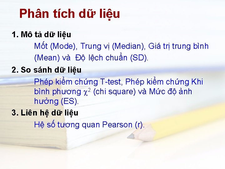 Phân tích dữ liệu 1. Mô tả dữ liệu Mốt (Mode), Trung vị (Median),