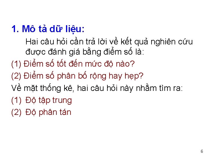 1. Mô tả dữ liệu: Hai câu hỏi cần trả lời về kết quả