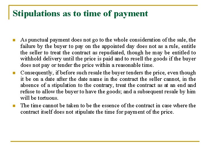 Stipulations as to time of payment n n n As punctual payment does not