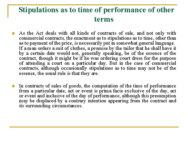 Stipulations as to time of performance of other terms n As the Act deals