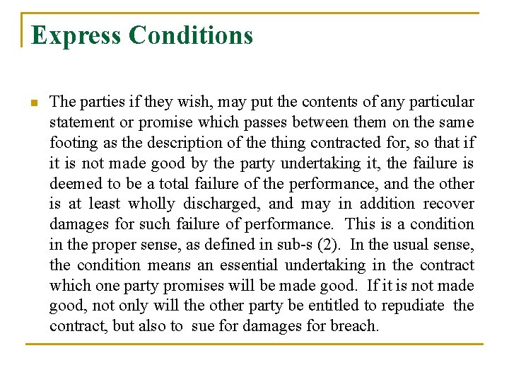 Express Conditions n The parties if they wish, may put the contents of any