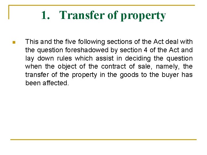 1. Transfer of property n This and the five following sections of the Act